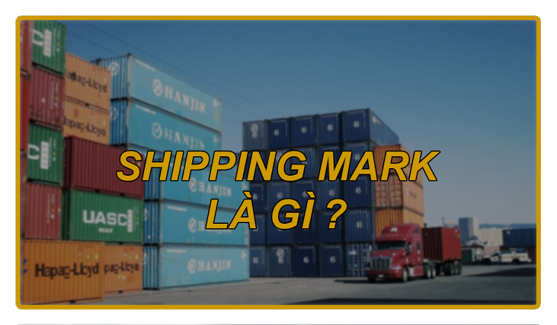 Shipping mark là gì?