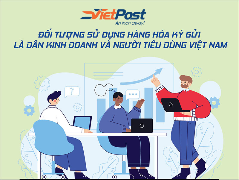 Đối tượng sử dụng hàng hóa ký gửi là dân kinh doanh và người tiêu dùng Việt Nam.